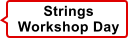 Strings Workshop Day