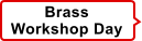 Brass Workshop Day
